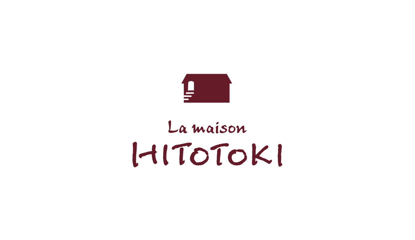 LA MAISON HITOTOKI